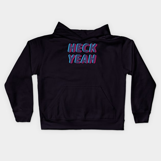 heck yeah word retro 3d effect Kids Hoodie by modeoftravel